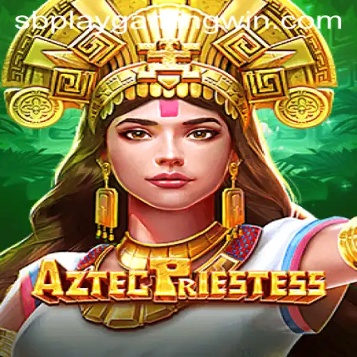 Discover the Mystique of AztecPriestess: A New Adventure by SB PLAY Gaming