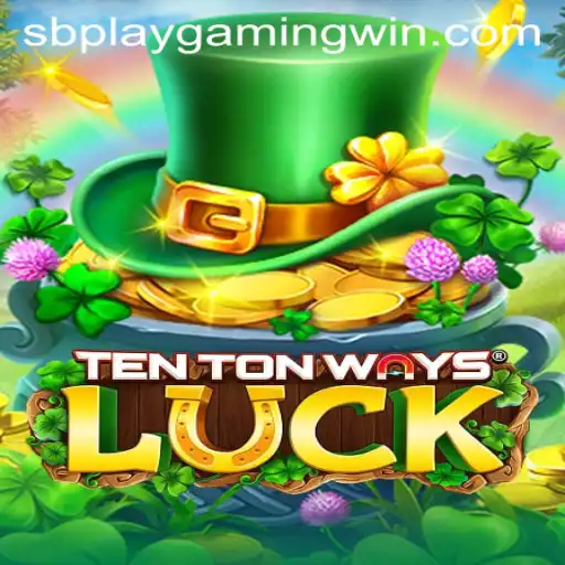 Discover the Exciting World of TenTonWaysLuck by SB PLAY Gaming